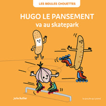 Charger l&#39;image dans la galerie, Livre - Hugo le Pansement va au Skatepark
