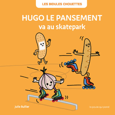 Livre - Hugo le Pansement va au Skatepark