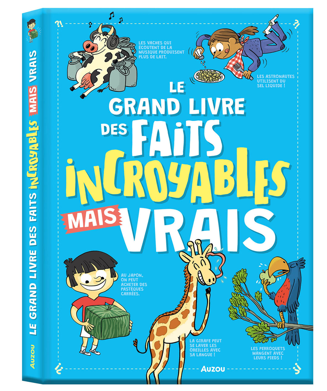 Le Grand Livre des Faits incroyables mais vrais!